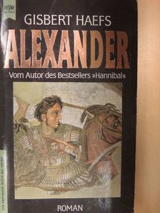 Gisbert Haefs - Alexander - Hellas [antikvár]