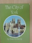 Brian Rotheray - The City of York [antikvár]
