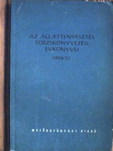 Balogh István - Az állattenyésztés törzskönyvezési évkönyvei 1956/57 [antikvár]