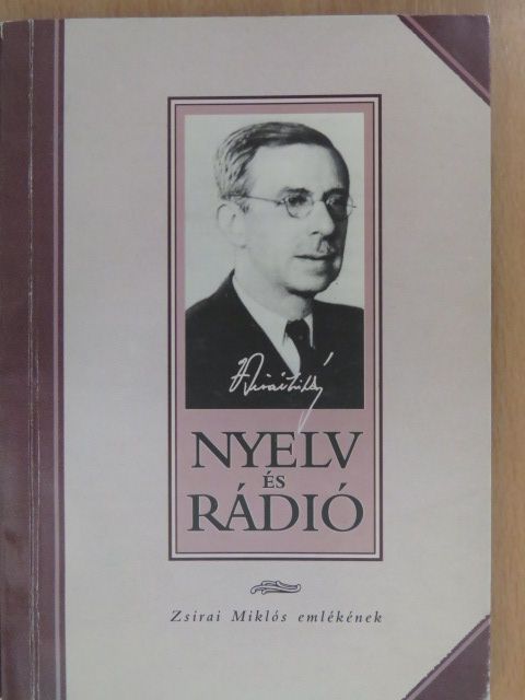 Zsirai Miklós - Nyelv és rádió (dedikált példány) [antikvár]