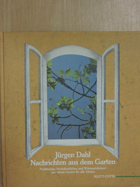 Jürgen Dahl - Nachrichten aus dem Garten [antikvár]