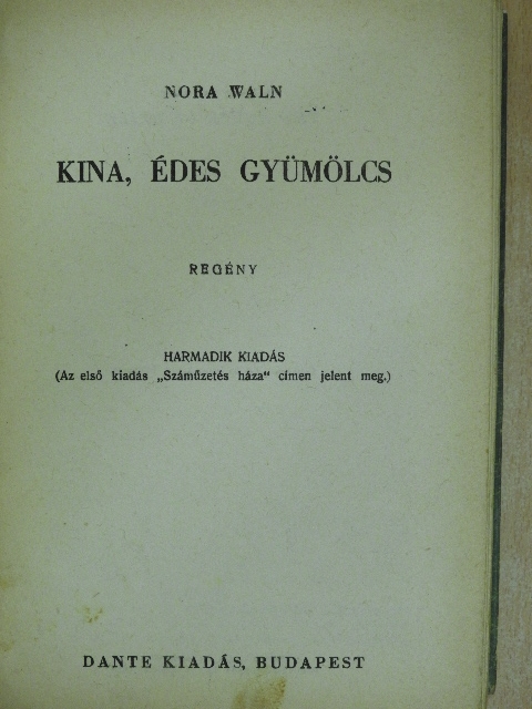 Nora Waln - Kina, édes gyümölcs [antikvár]