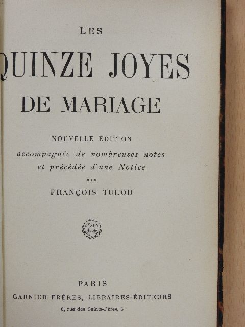 Francois Tulou - Les Quinze Joyes de Mariage [antikvár]