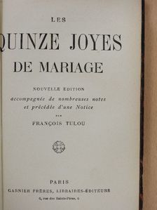 Francois Tulou - Les Quinze Joyes de Mariage [antikvár]