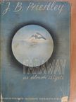 John Boynton Priestley - Faraway [antikvár]