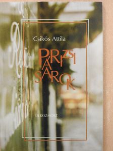 Csikós Attila - Párizsi sarok (dedikált példány) [antikvár]