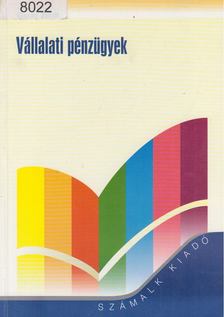 Garay Zsolt - Vállalati pénzügyek [antikvár]