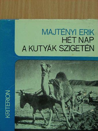 Majtényi Erik - Hét nap a kutyák szigetén [antikvár]
