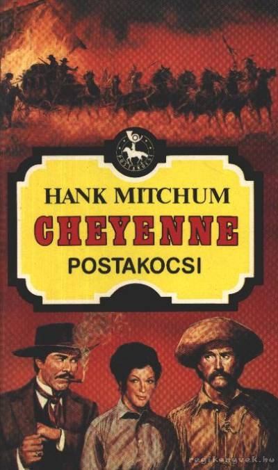 Mitchum, Hank - Cheyenne postakocsi [antikvár]