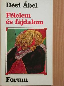 Dési Ábel - Félelem és fájdalom [antikvár]