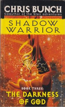 Bunch, Chris - Shadow Warrior - The Darkness of God [antikvár]