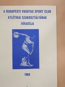 A Budapesti Vasutas Sport Club Atlétikai Szakosztályának Híradója [antikvár]