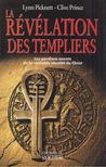 LYNN PICKNETT, CLIVE PRINCE - La révélation des templiers [antikvár]