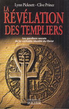 LYNN PICKNETT, CLIVE PRINCE - La révélation des templiers [antikvár]