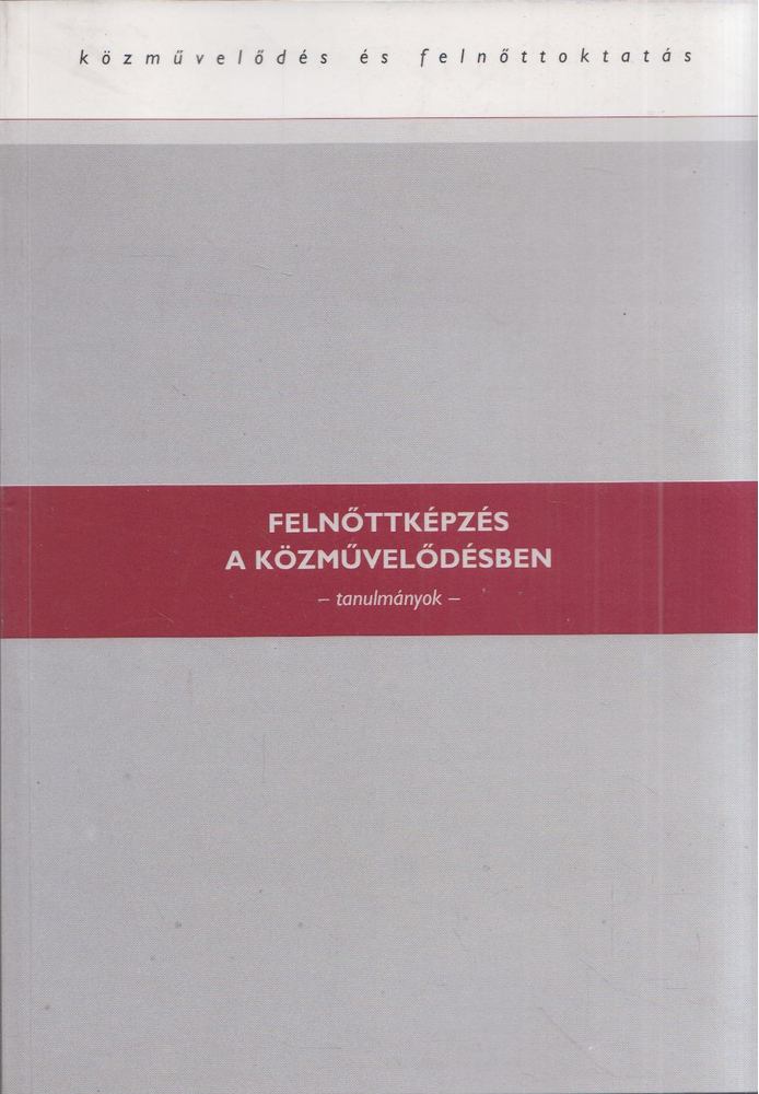 Harangi László, Pordány Sarolta - Felnőttképzés a közművelődésben [antikvár]