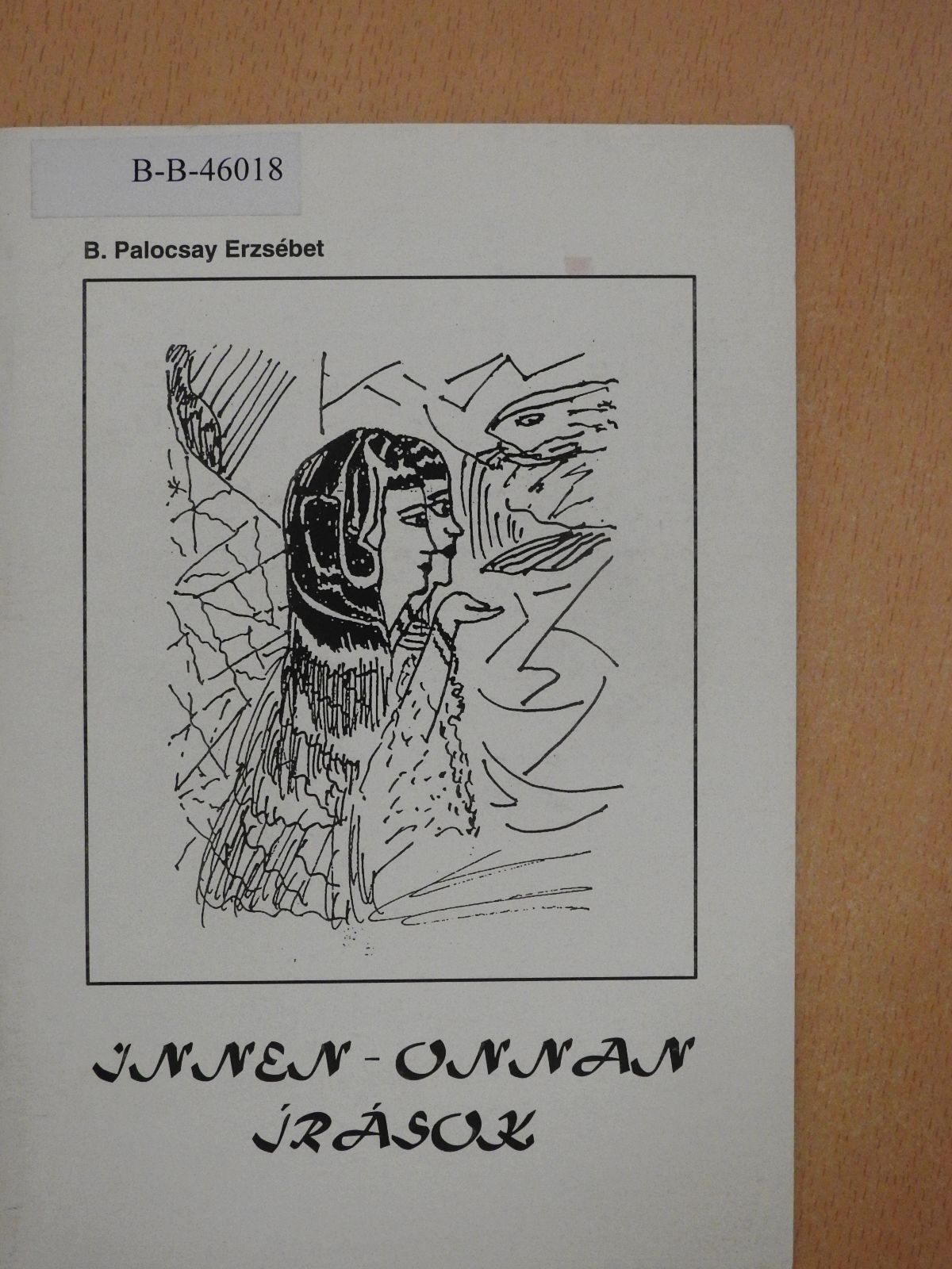 B. Palocsay Erzsébet - Innen-onnan írások (dedikált példány) [antikvár]