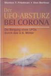 Stanton T. Friedman, Don Berliner - Der UFO-Absturz bei Corona [antikvár]
