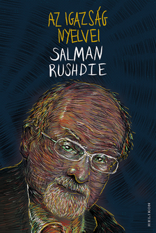 Salman Rushdie - Az igazság nyelvei