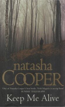 Natasha Cooper - Keep Me Alive [antikvár]