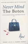 Penny Avis, Joanna Berry - Never Mind the Botox - Alex [antikvár]