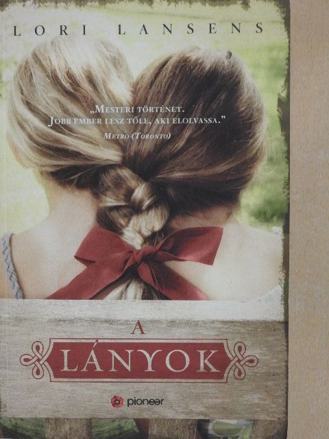 Lori Lansens - A lányok [antikvár]