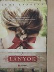 Lori Lansens - A lányok [antikvár]