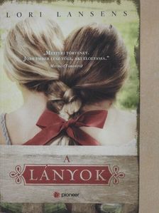 Lori Lansens - A lányok [antikvár]
