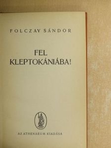 Folczay Sándor - Fel Kleptokániába! [antikvár]