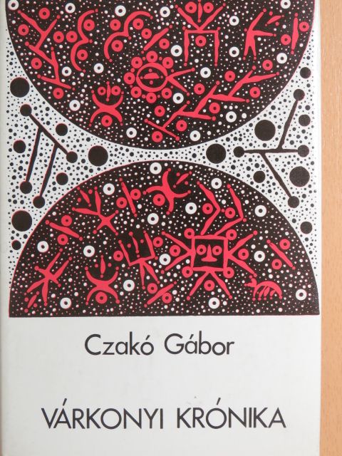 Czakó Gábor - Várkonyi krónika [antikvár]