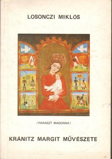 Losonczi Miklós dr. - Kránitz Margit művészete [antikvár]