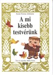 Hélio Faria - A mi kisebb testvérünk [antikvár]