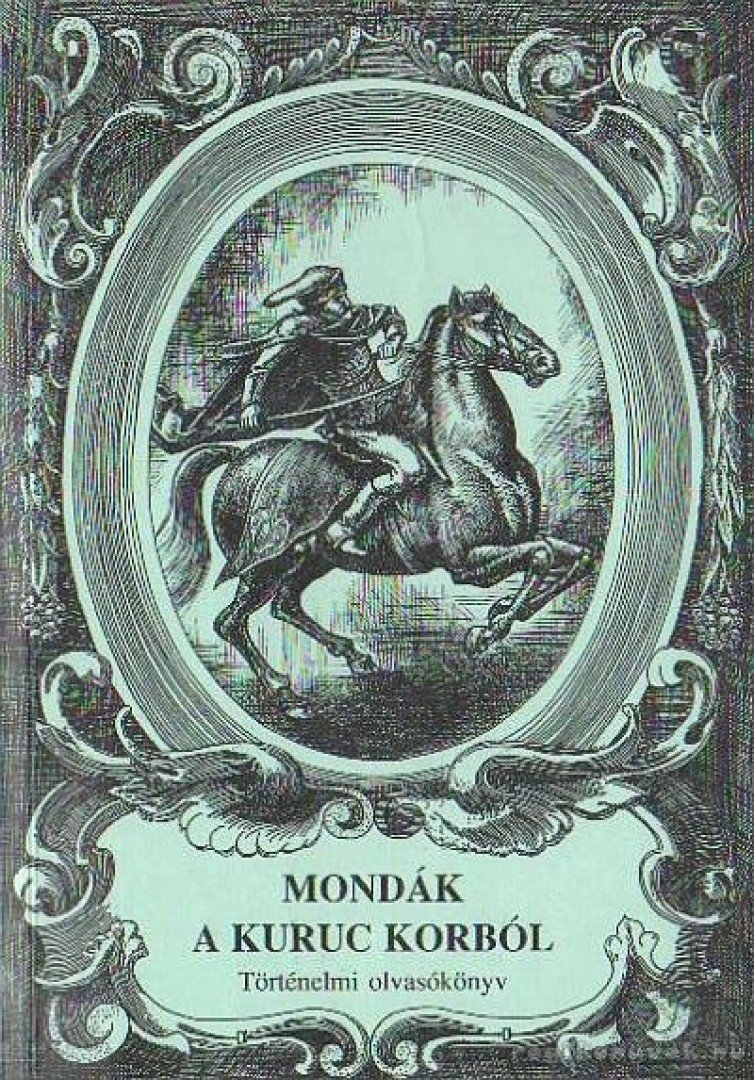 Tóth Tamás - Mondák a kuruc korból [antikvár]