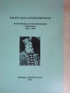 Pálffy Kata - Pálffy Kata leveleskönyve [antikvár]