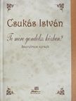 Csukás István - Te mire gondolsz közben? [antikvár]