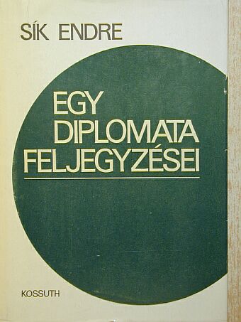 Sík Endre - Egy diplomata feljegyzései [antikvár]
