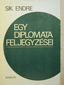 Sík Endre - Egy diplomata feljegyzései [antikvár]