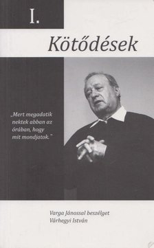 VÁRHEGYI ISTVÁN - Kötődések I. [antikvár]