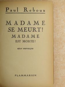 Paul Reboux - Madame se meurt! [antikvár]