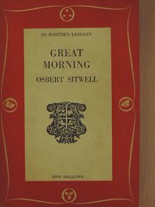 Osbert Sitwell - Great Morning [antikvár]