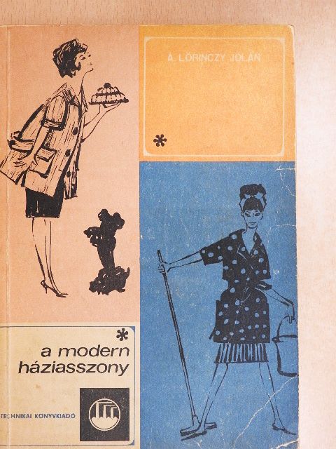 Á. Lőrinczy Jolán - A modern háziasszony [antikvár]