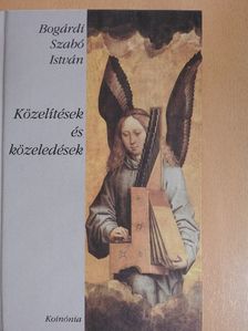 Bogárdi Szabó István - Közelítések és közeledések [antikvár]