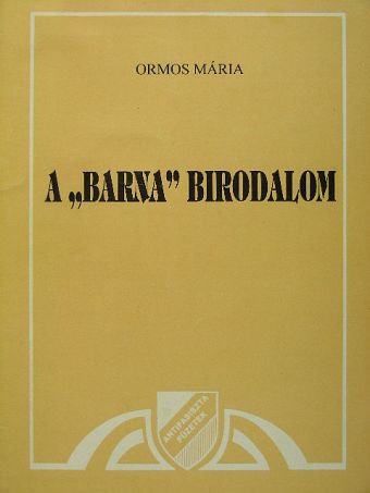 Ormos Mária - A "barna" birodalom [antikvár]