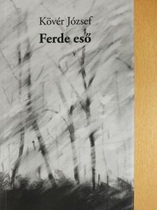 Kövér József - Ferde eső (dedikált példány) [antikvár]