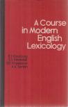 R. S. Ginzburg, S. S. Khidekel, G. Y. Knyazeva, A. A. Sankin - A Course in Modern English Lexicology [antikvár]