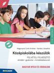 Kertész Józsefné, Magonyné Czink Andrea - Középiskolába készülök - felvételi felkészítő - Magyar nyelv és irodalom / Elmélet, gyakorlat, mintafeladatsorok