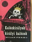 Milan Ferko - Kalózkirályok és királyi kalózok [antikvár]