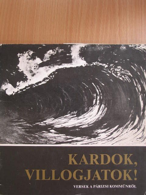 Arthur Rimbaud - Kardok, villogjatok! - lemezzel [antikvár]