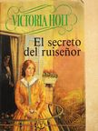 Victoria Holt - El Secreto del ruisenor [antikvár]