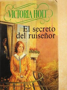 Victoria Holt - El Secreto del ruisenor [antikvár]