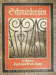 Franz Nabl - Schmiedeeisen (gótbetűs) [antikvár]